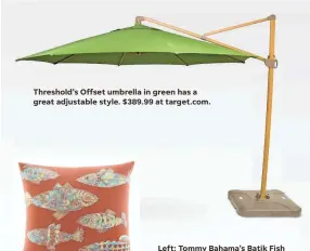  ??  ?? Threshold’s Offset umbrella in green has a great adjustable style. $389.99 at target.com.