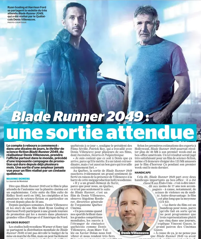  ?? PHOTO COURTOISIE ?? Ryan Gosling et Harrison Ford se partagent la vedette du très attendu Blade Runner 2049, qui a été réalisé par le Québécois Denis Villeneuve.