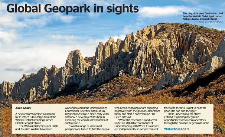  ?? MYTCHALL BRANSGROVE/STUFF ?? The clay cliffs near Omarama could help the Waitaki District get United Nations Global Geopark status.