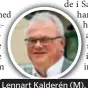  ??  ?? Lennart Kalderén (M).