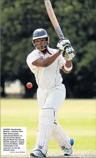  ?? Picture: GALLO IMAGES ?? CAPPED: Sinethemba Qeshile, a Hudson Park High School pupil, represente­d Border at the Coca-Cola Khaya Majola Week this month. Qeshile enjoyed a hugely successful Week, which culminated in his selection for the SA Schools team