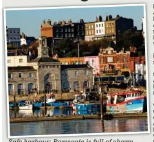  ??  ?? Safe harbour: Ramsgate is full of charm