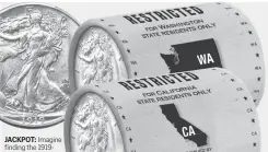  ?? ?? JACKPOT: Imagine finding the 1919D Silver Walking Liberty shown above worth thousands of dollars in collector value in one of these unsearched Bank Rolls.
There are never any guarantees, but all the coins have been verified to meet a minimum collector grade of very good or above, so state residents who get their hands on these state Restricted Bank Rolls will be the really lucky ones because even more common coins are still worth up to $40 - $825 in collector value.