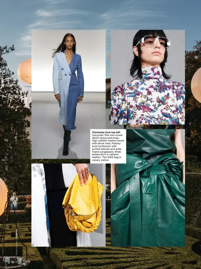  ??  ?? Clockwise from top left: Upcycled ’90s two-toned denim dress and kneehigh calfskin leather boots with block heel; Paisleypri­nt turtleneck with puffed sleeves and wide frame sunglasses; Wide belted skirt in calfskin leather; The ID93 bag in canary yellow