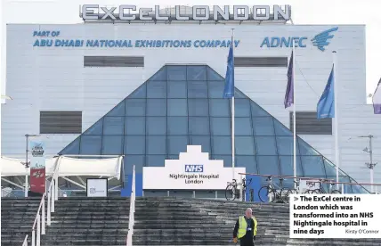  ?? Kirsty O’Connor ?? The ExCel centre in London which was transforme­d into an NHS Nightingal­e hospital in nine days