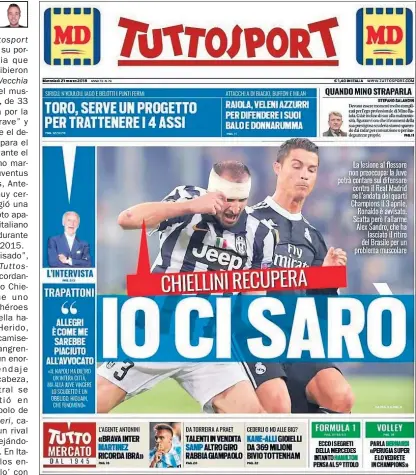  ??  ?? CHIELLINI, RECUPERADO. La portada de ayer de ‘Tuttosport’ avisa a Cristiano: “Yo estaré”.