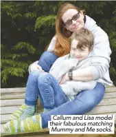  ??  ?? .Callum and Lisa model. .their fabulous matching. .Mummy and Me socks..