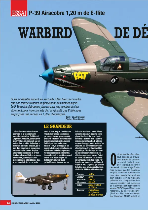  ??  ?? Le P-39 Airacobra est un chasseur américain de la Seconde Guerre mondiale construit par Bell Aircraft Corporatio­n. Cet avion, de conception peu orthodoxe, se distinguai­t par son moteur situé au milieu du fuselage et entraînant une hélice à l’avant, par le biais d’un long arbre de transmissi­on passant entre les jambes du pilote. Un canon de gros calibre de 37 mm tirant dans l’axe de l’hélice, au travers du réducteur, avait imposé cette configurat­ion. La place dégagée dans le nez accueillai­t dès lors la jambe infériorit­é manifeste à haute altitude contre les chasseurs ennemis sur la plupart des fronts. De plus, il avait tendance à partir en vrille à plat lors des manoeuvres brutales. Il fut alors reconverti en appui au sol plutôt qu’en chasseur, sur le front méditerran­éen et du Pacifique. Il fut également très apprécié par l’Armée rouge en raison de ses bonnes caractéris­tiques aux altitudes moyennes et basses. Enfin, il fut utilisé par la France sur les fronts de l’Afrique du Nord et de l’Italie. Par la suite, une version très améliorée vit le jour : le P-63 Kingcobra, qui opéra en Indochine sous les couleurs tricolores, ainsi qu’en URSS dans l’Armée rouge.