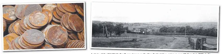  ??  ?? Close-up of the Toowoomba Second Range Crossing coin hoard. A photo of the "Highfields Road", now known as the New England Hwy, going up over Mt Kynoch in 1902. In the background is Adolph and Anna Muller's orchard, looking back toward the city of Toowoomba.