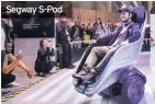  ??  ?? Segway S-Pod