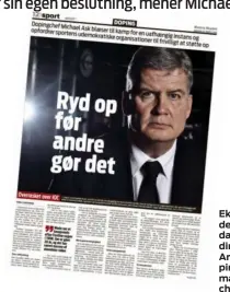  ??  ?? Ekstra Bladet mandag med direktør i Anti Doping Danmark Michael Ask.