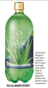  ??  ?? Lifestream Biogenic Aloe Vera contains 99.7% pure inner gel that could help to restore digestive health and better bowel movement.