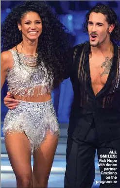  ??  ?? all smiles: Vick Hope with dance partner Graziano on the programme