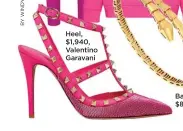  ?? ?? Heel, $1,940, Valentino Garavani