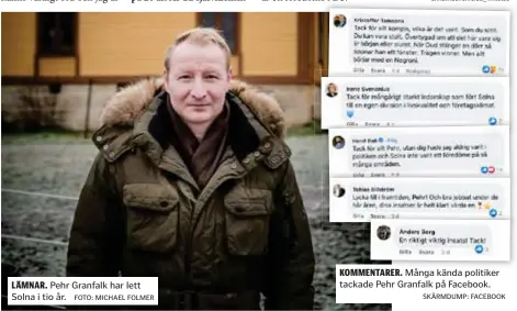  ?? FOTO: MICHAEL FOLMER SKÄRMDUMP: FACEBOOK ?? LÄMNAR. Pehr Granfalk har lett Solna i tio år.
KOMMENTARE­R. Många kända politiker tackade Pehr Granfalk på Facebook.