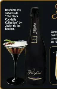  ??  ?? Descubre los sabores de “The Black Cocktails Collection” by Javier de las Muelas.