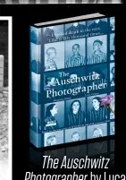  ??  ?? The Auschwitz Photograph­er, by Luca Crippa and Maurizio Onnis, is on sale now