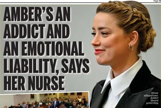  ?? ?? Abuse allegation­s: Amber Heard yesterday