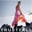  ?? ?? "Trustfall" by Pink. (RCA Records via AP)