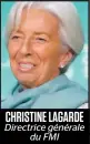  ??  ?? CHRISTINE LAGARDE Directrice générale du FMI