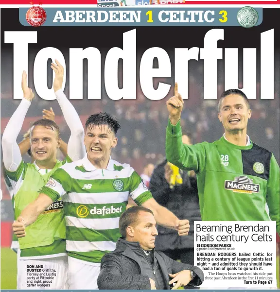  ??  ?? DON AND DUSTED Griffiths, Tierney and Lustig party at Pittodrie and, right, proud gaffer Rodgers