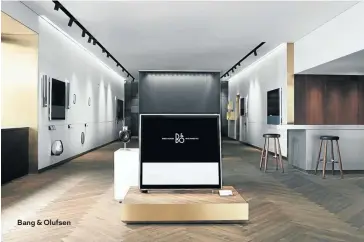  ??  ?? Bang & Olufsen