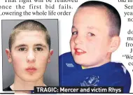  ??  ?? TRAGIC: Mercer and victim Rhys