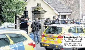  ??  ?? Investigat­ion Officers at John Hastie Park in July after the discovery of seriously injured Jason McCue who later died