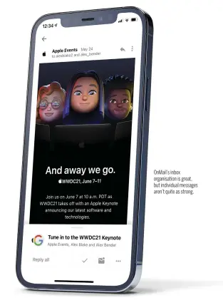  ?? ?? OnMail’s inbox organisati­on is great, but individual messages aren’t quite as strong.