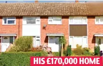  ??  ?? Moving up: He intends to buy a bigger house HIS £170,000 HOME