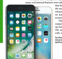  ??  ?? The iPhone 7 was hardly a jaw-dropping reincarnat­ion. Let’s hope for more significan­t steps forward in 2017…