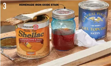  ??  ?? HOMEMADE IRON OXIDE STAIN 3