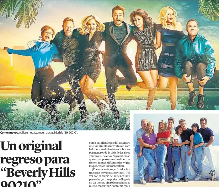  ??  ?? Como nuevos. Así lucen los actores en la actualidad de “BH 90210”. Esos años felices. El elenco, en la década de 1990.