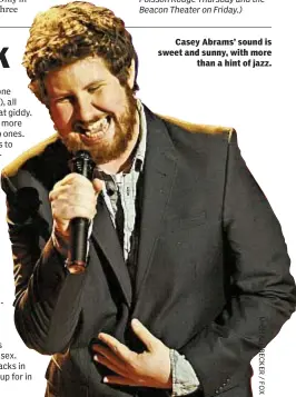  ??  ?? Casey Abrams’ sound is sweet and sunny, with more
than a hint of jazz.