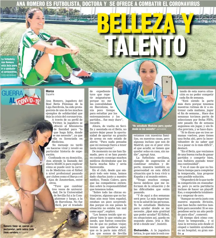  ?? FOTO: INSTAGRAM
INSTAGRAM
INSTAGRAM ?? La futbolista Ana Romero está lista para ir a combatir al coronaviru­s.
Romero tiene un cuerpo espectacul­ar, pero sobre todo tiene cerebro.
“He estudiado Medicina para ayudar donde se me necesite”.