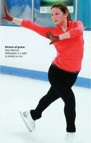  ??  ?? Picture of grace: Raya Marissa Willoughby is a sight to behold on ice.