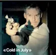  ??  ?? « Cold in July »