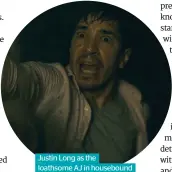  ?? ?? Justin Long as the loathsome AJ in housebound horror Barbarian