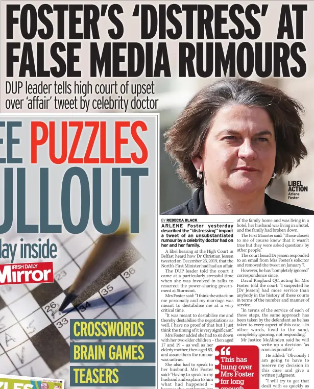  ??  ?? LIBEL ACTION Arlene Foster