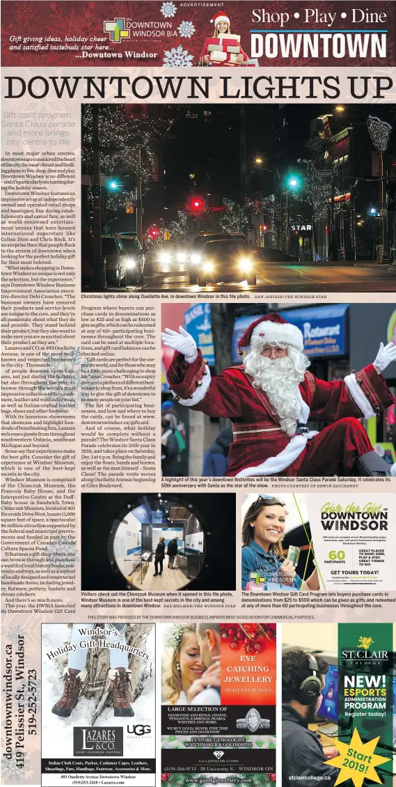  ?? DAX MELMER/THE WINDSOR STAR DAN JANISSE/THE WINDSOR STAR PHOTO COURTESY OF ERWIN DAICHENDT. ?? Christmas lights shine along Ouellette Ave. in downtown Windsor in this file photo. A highlight of this year’s downtown festivitie­s will be the Windsor Santa Claus Parade Saturday. It celebrates its 50th anniversar­y with Santa as the star of the show. Visitors check out the Chimczuk Museum when it opened in this file photo, Windsor Museum is one of the best-kept secrets in the city and among many attraction­s in downtown Windsor. The Downtown Windsor Gift Card Program lets buyers purchase cards in denominati­ons from $25 to $500 which can be given as gifts and redeemed at any of more than 60 participat­ing businesses throughout the core.