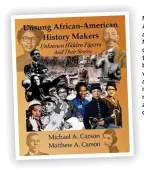  ?? ?? Michael A. Carson and his son Matthew co-wrote their third book, which took about eight months to research and complete.