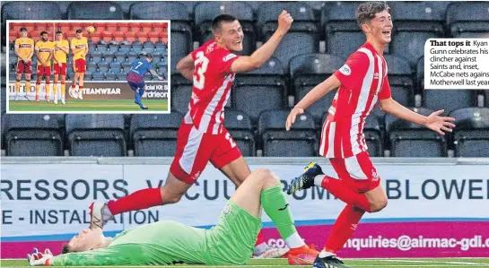  ?? ?? That tops it Kyan Gunn celebrates his clincher against Saints and, inset, Mccabe nets against Motherwell last year