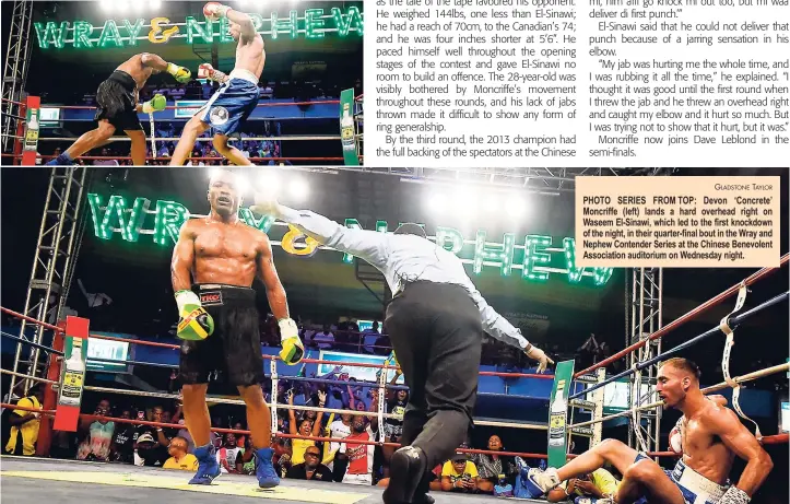  ?? GLADSTONE TAYLOR ?? PHOTO SERIES FROM TOP: Devon ‘Concrete’ Moncriffe (left) lands a hard overhead right on Waseem El-Sinawi, which led to the first knockdown of the night, in their quarter-final bout in the Wray and Nephew Contender Series at the Chinese Benevolent...