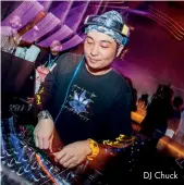  ??  ?? DJ Chuck