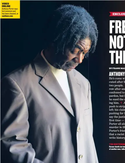  ?? | RICHARD A. CHAPMAN/SUN-TIMES ?? ‘I’M SUFFERING. I’M TIRED.’ Former death row inmate Anthony Porter, freed after the confession of another man, talks about his case.