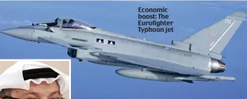  ??  ?? Economic boost: The Eurofighte­r Typhoon jet