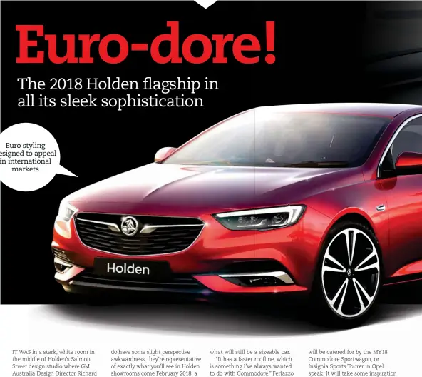  ??  ?? Euro styling designed to appeal in internatio­nal markets