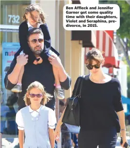  ?? FILE PHOTO BY X17ONLINE.COM ?? Ben Affleck and Jennifer Garner got some quality time with their daughters, Violet and Seraphina, predivorce, in 2015.