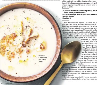  ?? KELLY MARSHALL NYT ?? Roasted Cauliflowe­r and Garlic Soup.