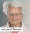  ??  ?? Margaret Seaman